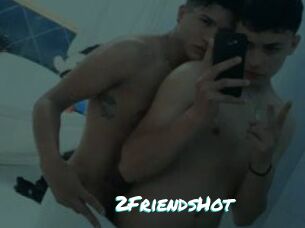 2FriendsHot