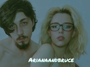 Arianaandbruce