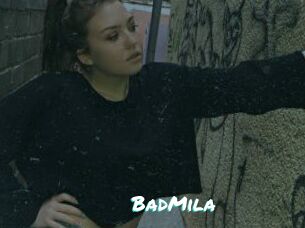 BadMila