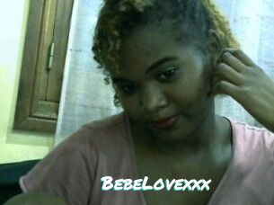 BebeLovexxx