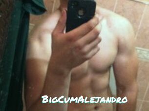 BigCumAlejandro