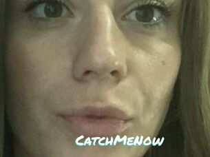 CatchMeNow