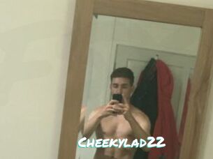 Cheekylad22