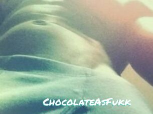 ChocolateAsFukk