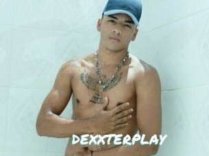 DEXXTERPLAY