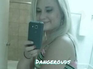 Dangerouds