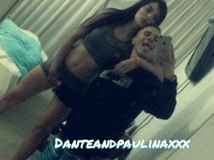 Danteandpaulinaxxx