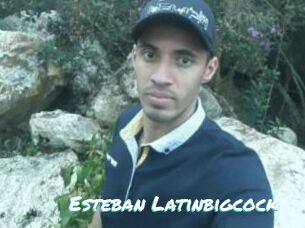 Esteban_Latinbigcock