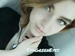 EvaGreenEyes