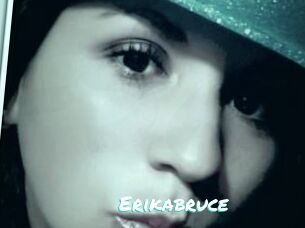 Erikabruce