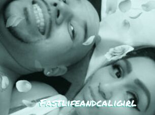 Fastlifeandcaligirl