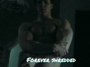Forever_shredded
