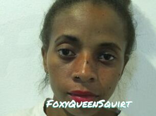 FoxyQueenSquirt