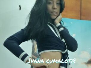 Ivana_cumalot18