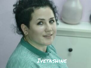 Ivetashine