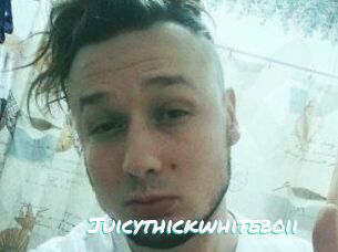 Juicythickwhiteboii
