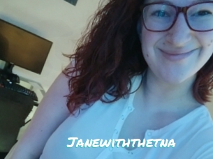 Janewiththetna