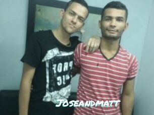 Joseandmatt