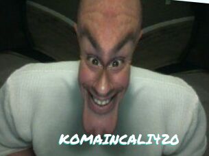 KOMAINCALI420