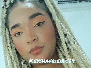 Keyshafriends69