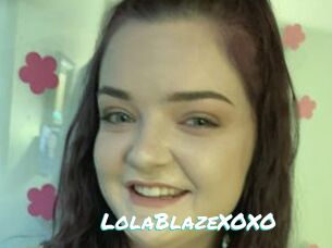 LolaBlazeXOXO