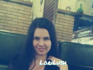 LoriLush