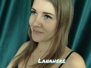 Lanahere