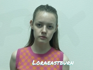 Loraeastburn