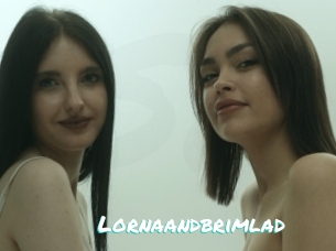 Lornaandbrimlad