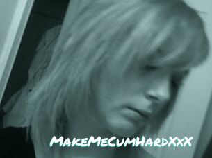 MakeMeCumHardXxX