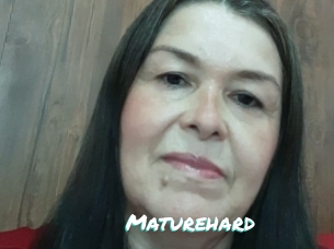 Maturehard