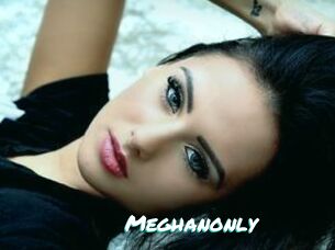 Meghanonly