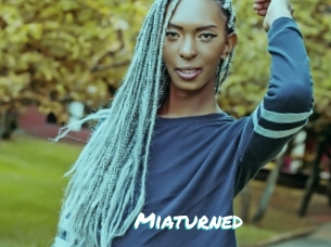 Miaturned