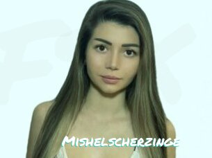 Mishelscherzinge