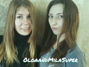 OlgaandMilaSuper