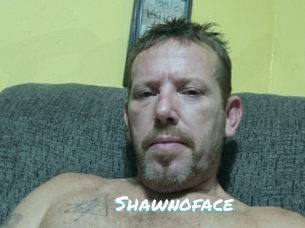 Shawnoface