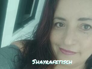 Shayrafetisch