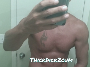 ThickDick2cum