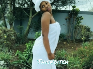 Thickbitch