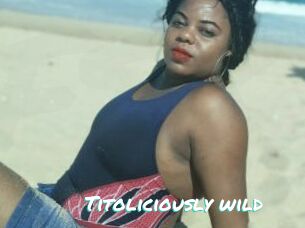 Titoliciously_wild