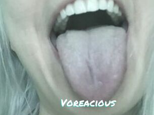 Voreacious