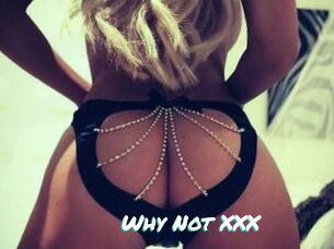 Why_Not_XXX