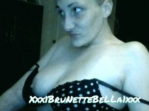 Xxx1BruNetteBeLLa1xxx