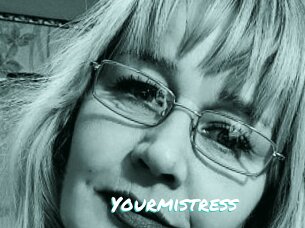 Yourmistress